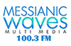 Messianic Waves 100.3 FM